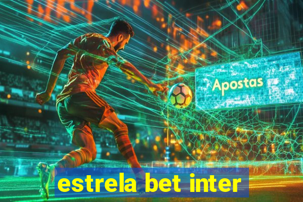 estrela bet inter